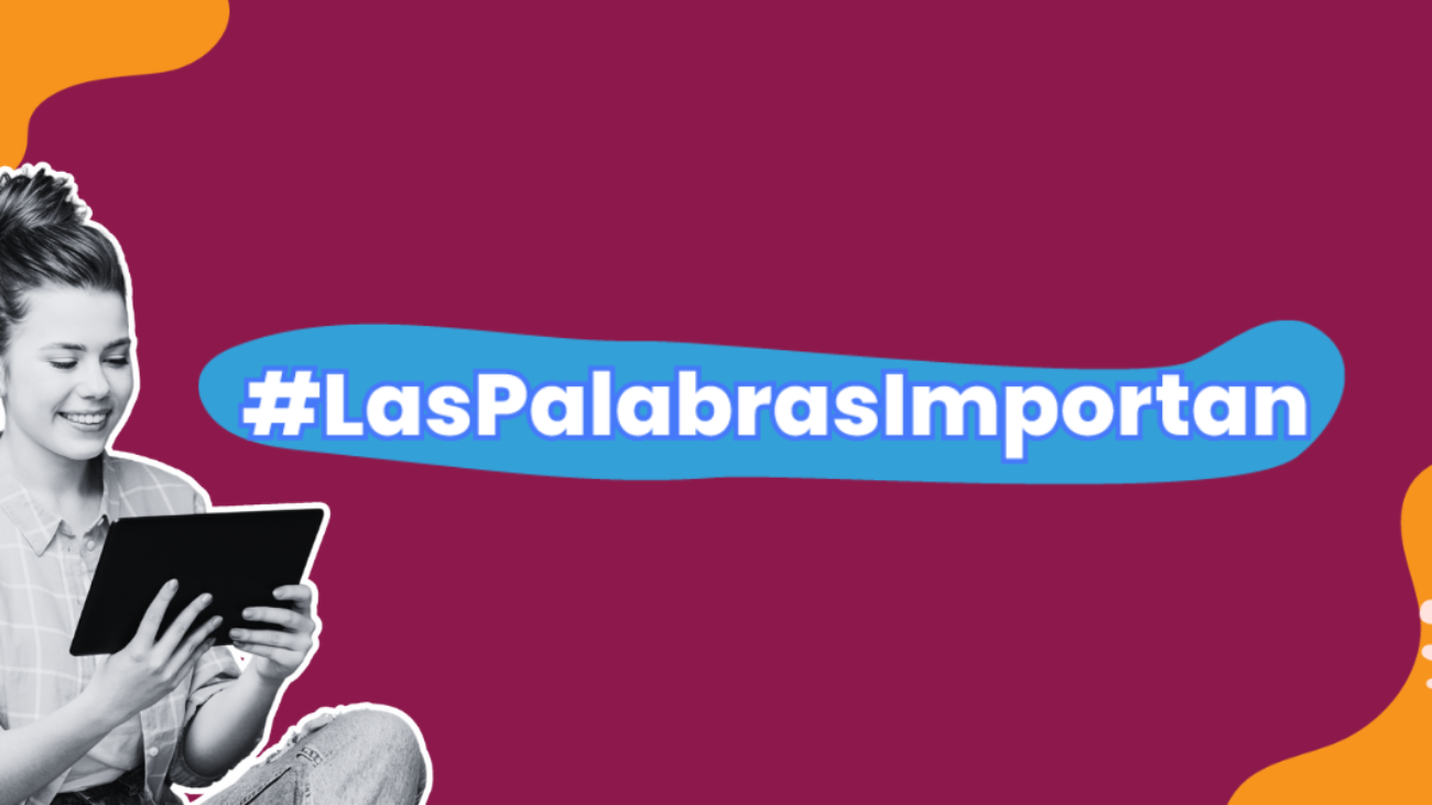 Imagen blog #LasPalabrasImportan